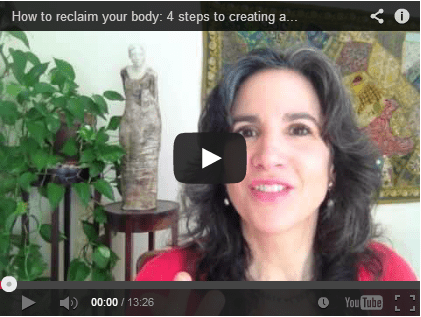 How to reclaim your body: 4 steps to creating a positive relationship with your body ~ Video