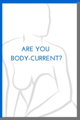 Are you BODY-CURRENT