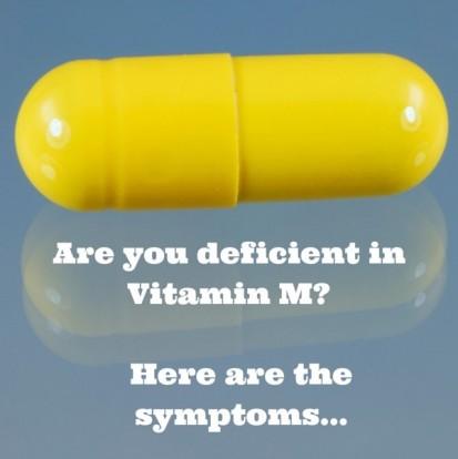 Are you deficient in Vitamin M... Here-4