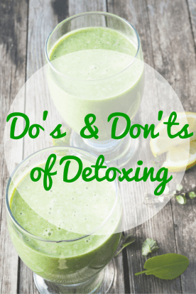 Do's and Don'ts of Detoxing