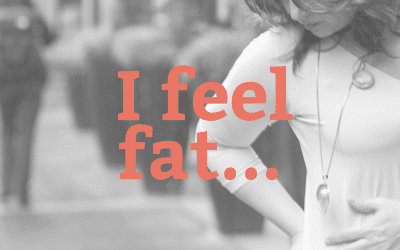 I feel fat…