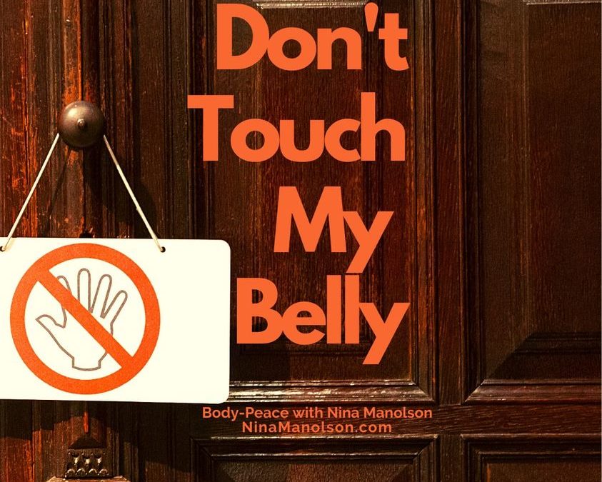 DON’T TOUCH MY BELLY⁣