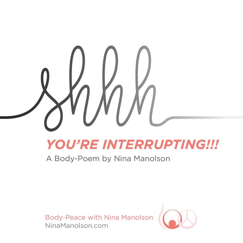 SHHH, YOU’RE INTERRUPTING!