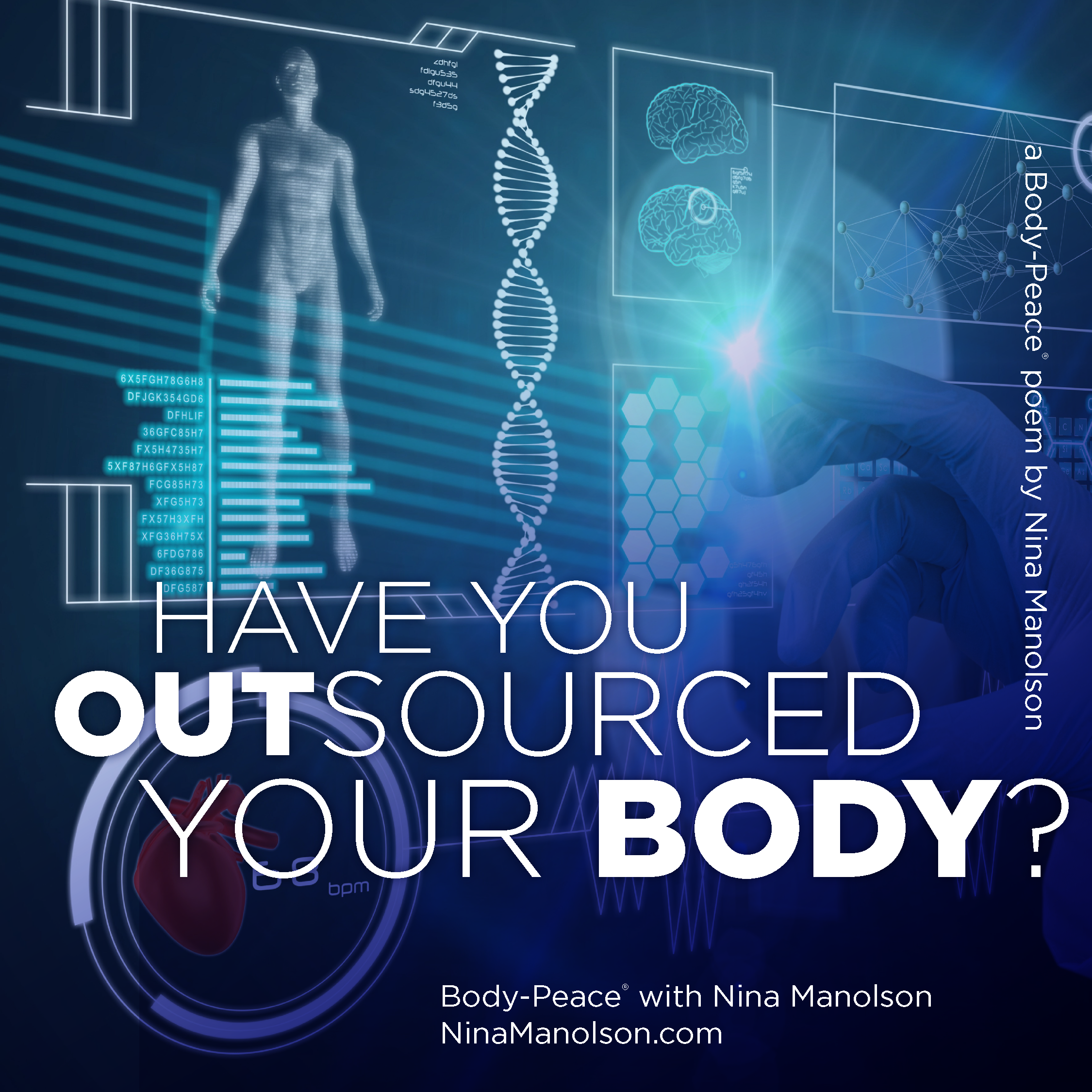 HAVE YOU OUTSOURCED YOUR BODY?