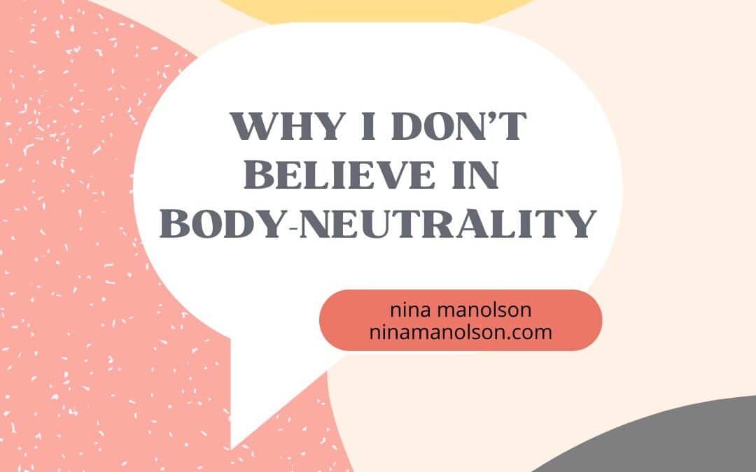 Why I don't believe in body-neutrality